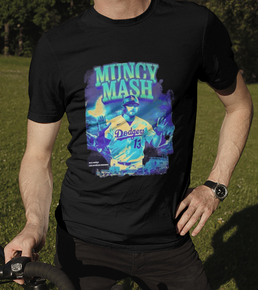 Max Muncy Muncy Mash Los Angeles Dodgers 13 Baseball Player Dodgers Stadium T-Shirt