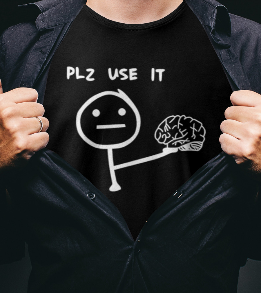 Stickman Offering Brain Plz Use It T-Shirt