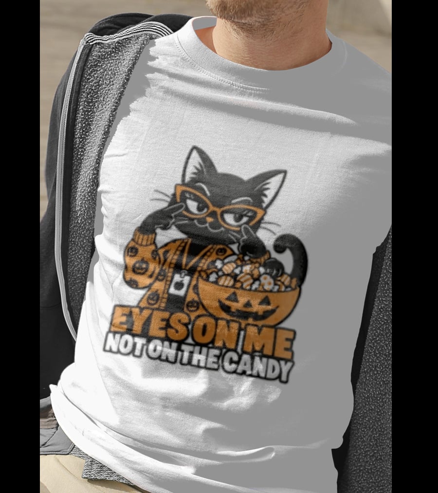 Eyes On Me Not On The Candy Halloween Black Cat Pumpkin T-Shirt