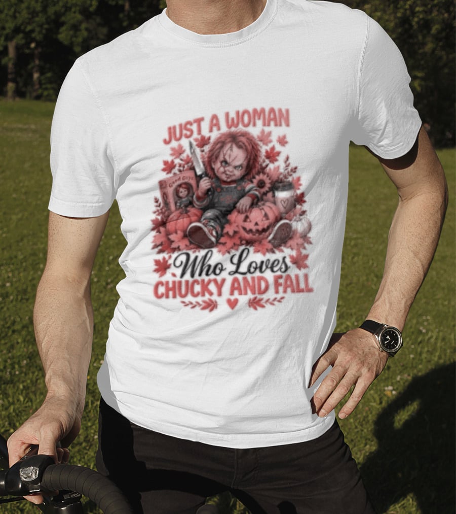 Just A Woman Who Loves Chucky And Fall Halloween Child's Play T-Shirt