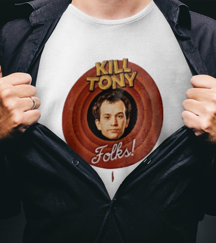 Kill Tony Folks Pat O'Neill Classic Cartoon T-Shirt