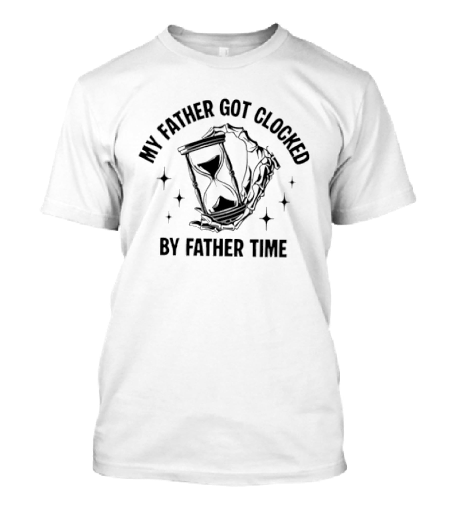 My Father Got Ed By Father Time Hourglass Stars T-Shirt