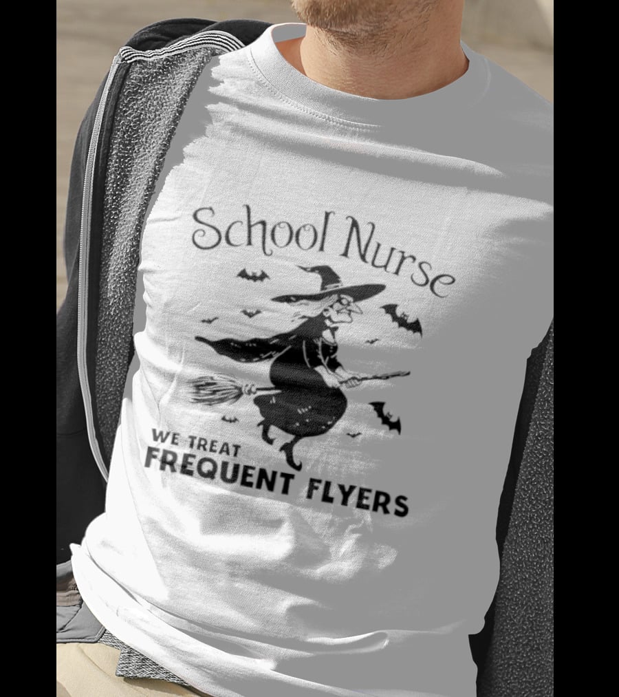 School Nurse We Treat Frequent Flyers Witch And Bats Halloween T-Shirt