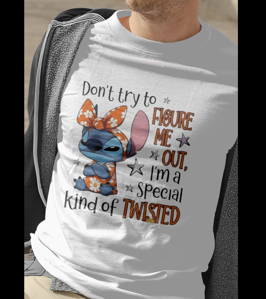 Stitch Don't Try To Figure Me Out I'm A Special Kind Of Twisted T-Shirt