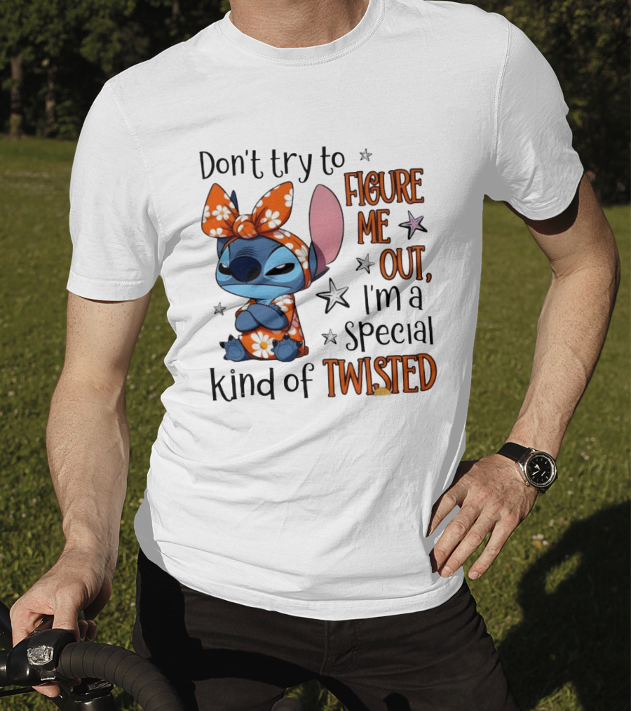 Stitch Don't Try To Figure Me Out I'm A Special Kind Of Twisted T-Shirt