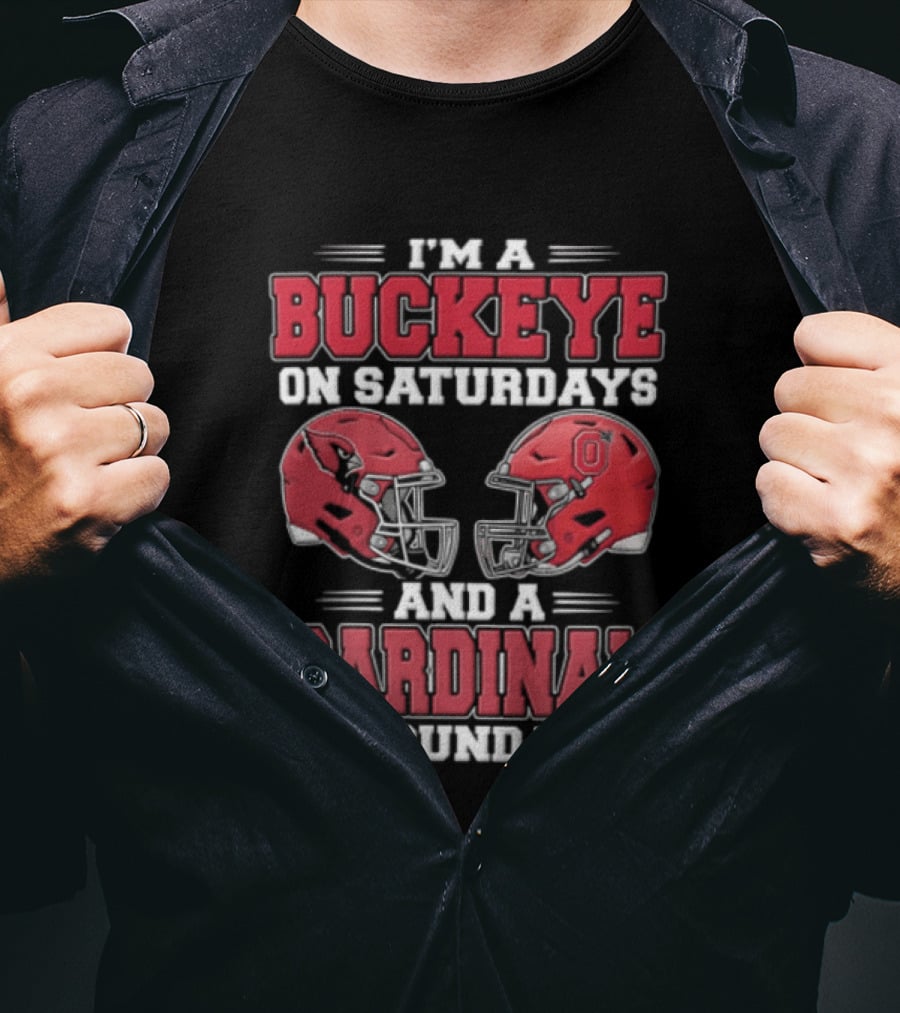 I'm A Buckeye On Saturdays And A Cardinal On Sundays Football Helmets T-Shirt