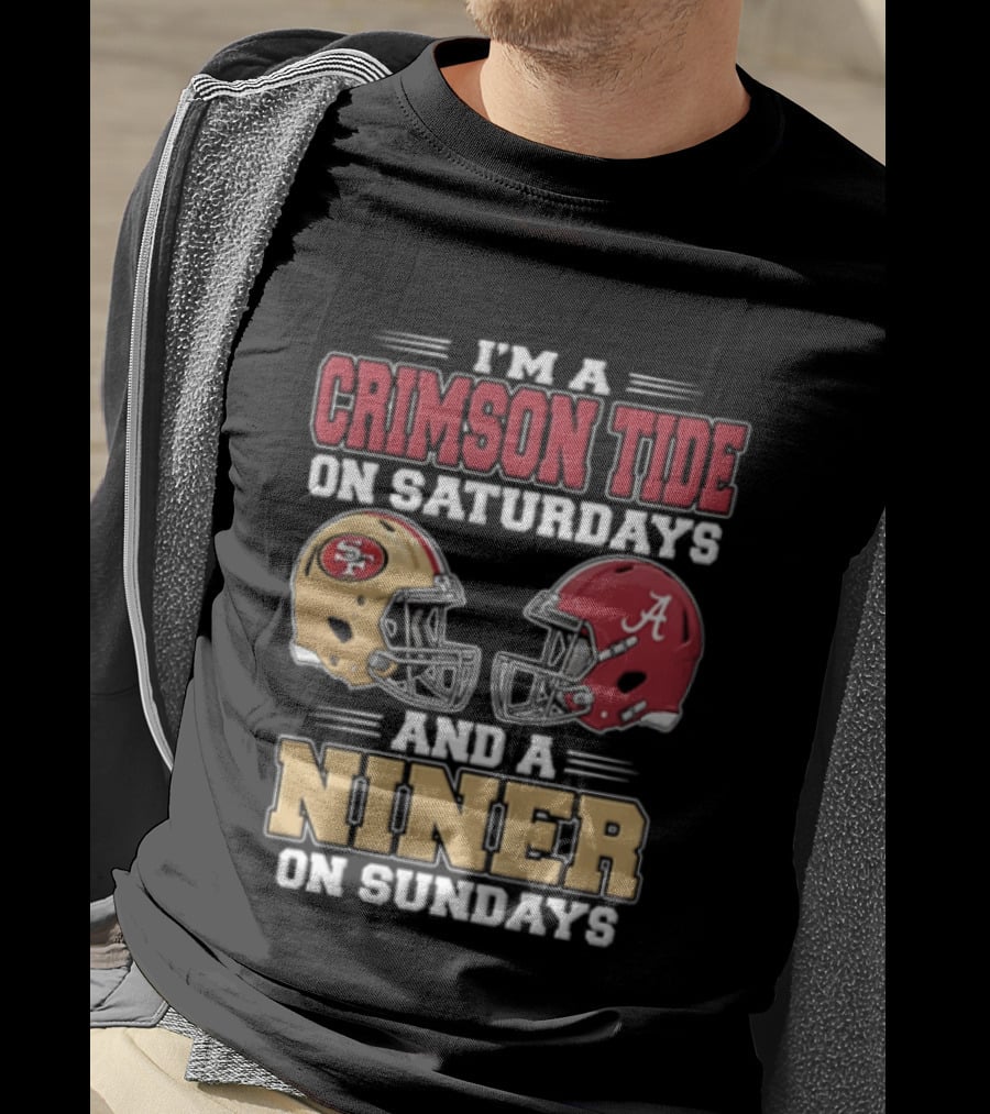 I'm A Crimson Tide On Saturdays And A Niner On Sundays Football Helmets T-Shirt