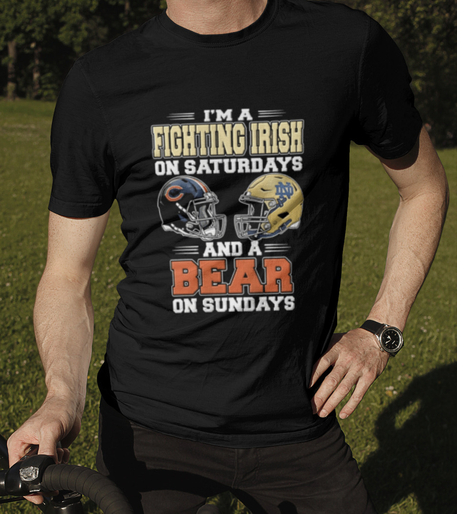 I'm A Fighting Irish On Saturdays And A Bear On Sundays Football Helmets T-Shirt