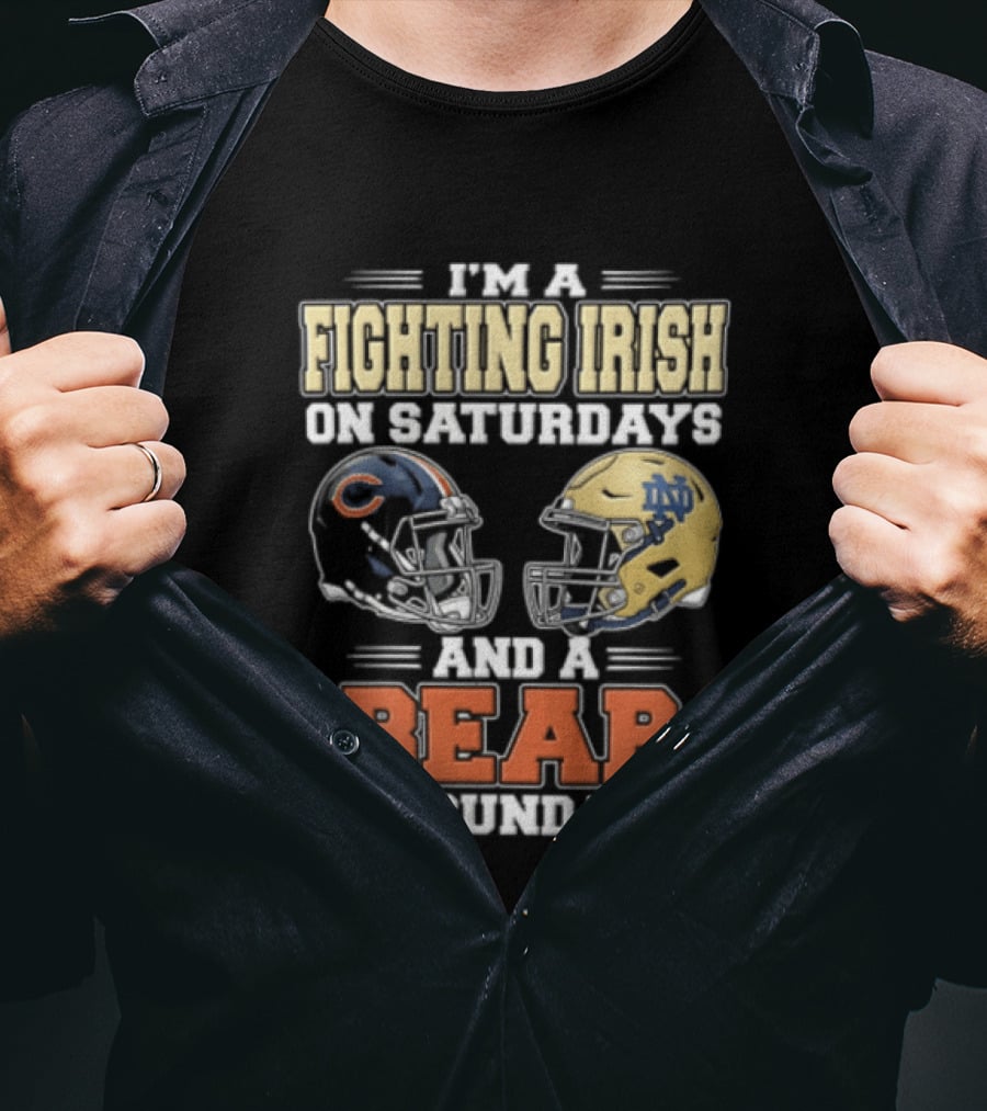 I'm A Fighting Irish On Saturdays And A Bear On Sundays Football Helmets T-Shirt