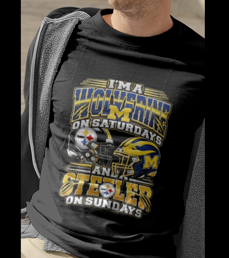 I'm A Wolverine On Saturdays And A Steeler On Sundays Michigan Pittsburgh Football Fans T-Shirt