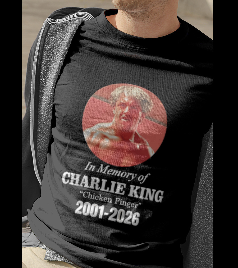 In Memory Of Charlie King "Chicken Finger" 2001 2026 T-Shirt