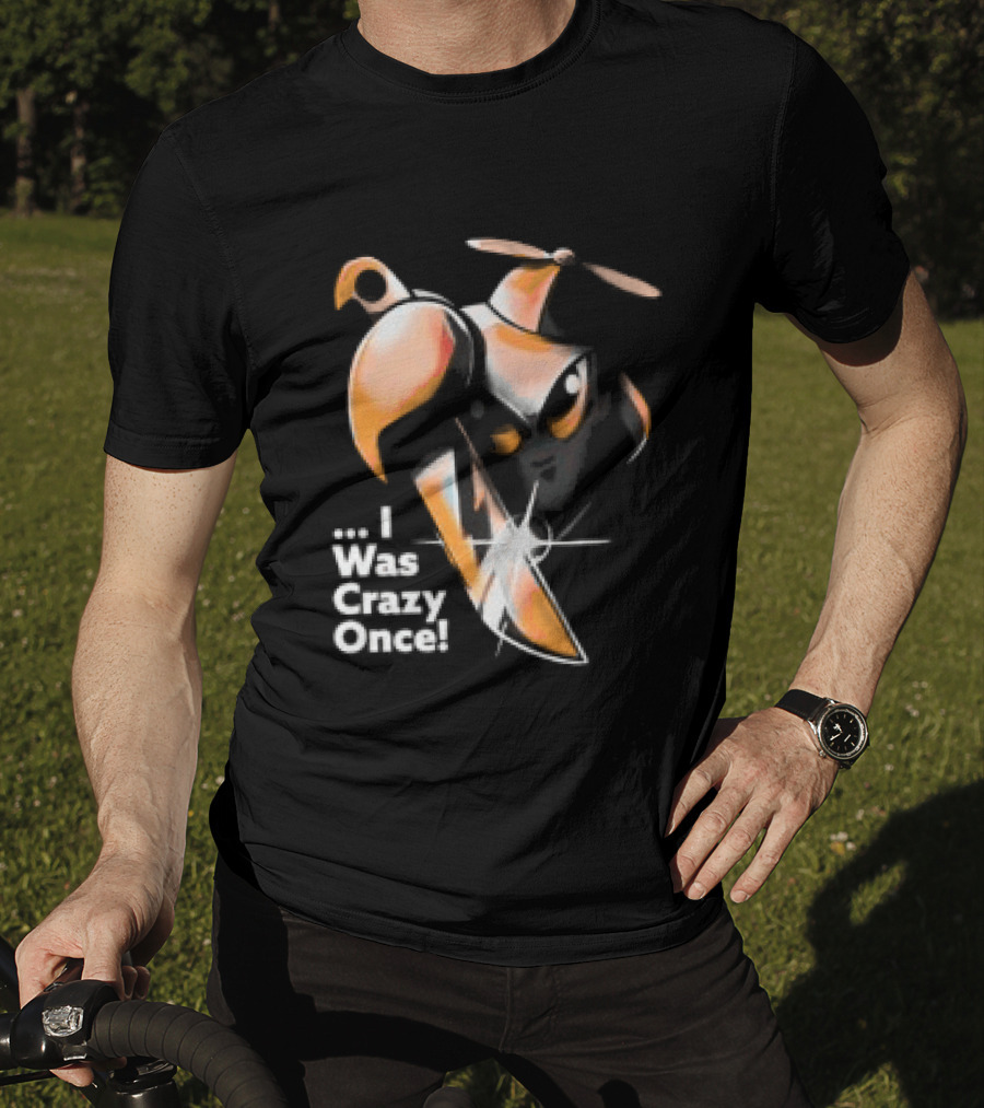 Smii7y I Was Crazy Once Unhinged T-Shirt