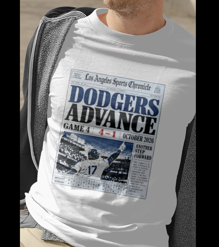 Los Angeles Dodgers Advance NLCS Game 4 Victory 4 1 October 2026 Another Step Forward T-Shirt