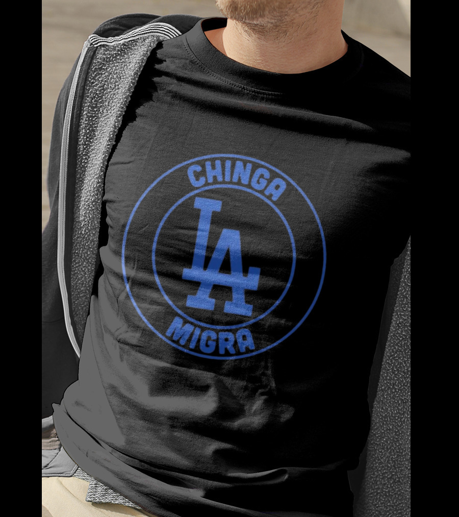 Chinga Migra LA Dodgers Los Angeles Circle T-Shirt
