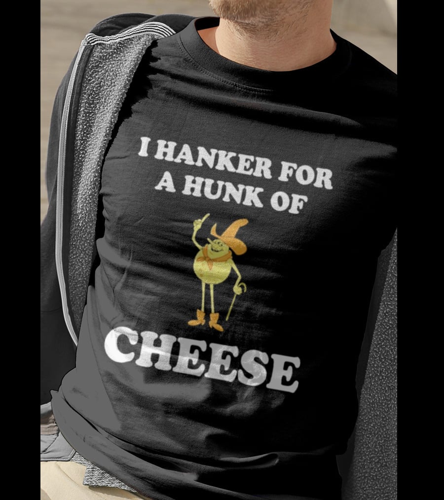I Hanker For A Hunk Of Cheese Animated Cowboy T-Shirt