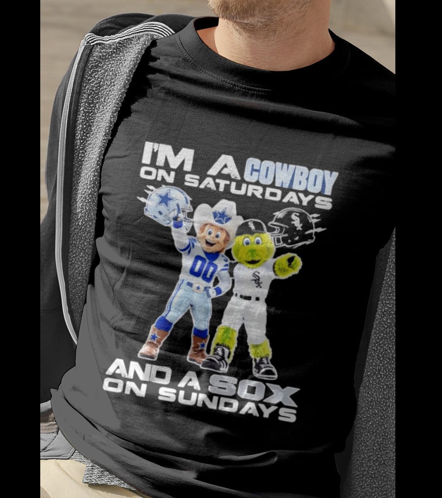 I'm A Cowboy On Saturdays And A Sox On Sundays Dallas Cowboys Chicago White Sox T-Shirt