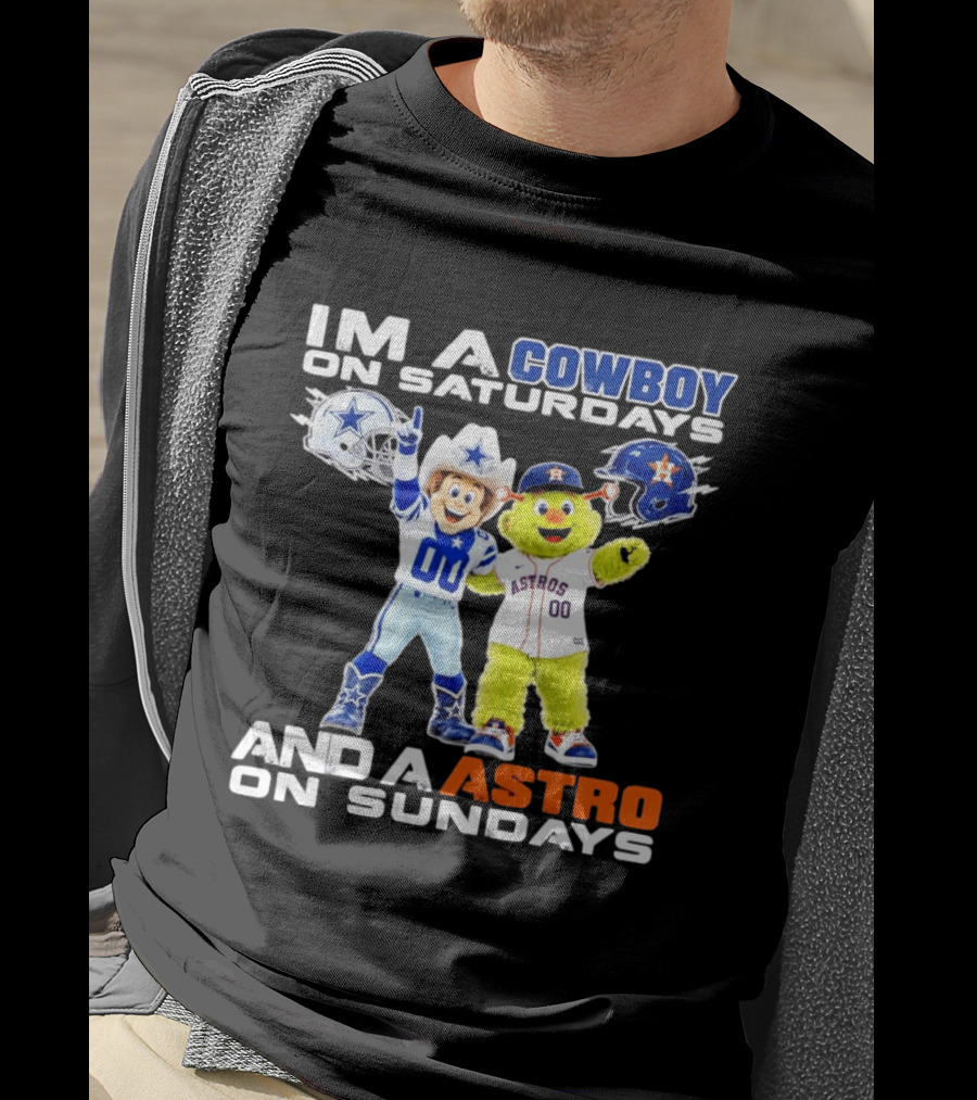 Dallas Cowboys And Houston Astros Mascots I'm A Cowboy On Saturdays An Astro On Sundays T-Shirt