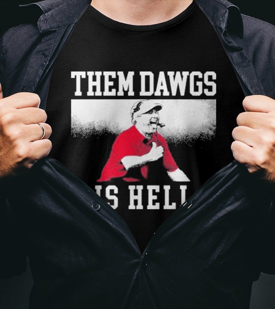 Them Dawgs Is Hell Kirby Smart Georgia Bulldogs Coach T-Shirt