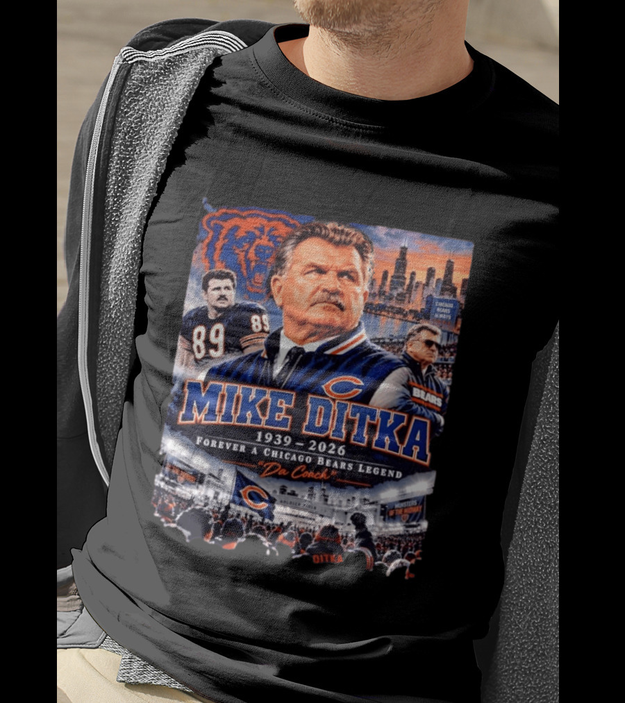 Mike Ditka 1939 2026 Forever A Chicago Bears Legend Da Coach T-Shirt