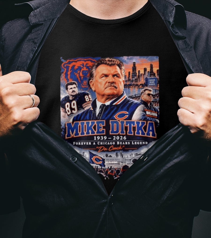 Mike Ditka 1939 2026 Forever A Chicago Bears Legend Da Coach T-Shirt