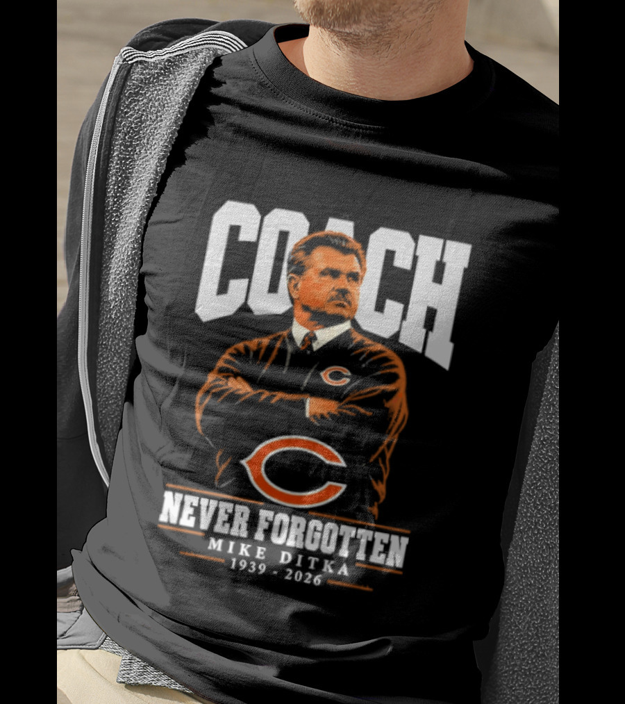 Mike Ditka Coach Chicago Bears Never Forgotten 1939 2026 T-Shirt