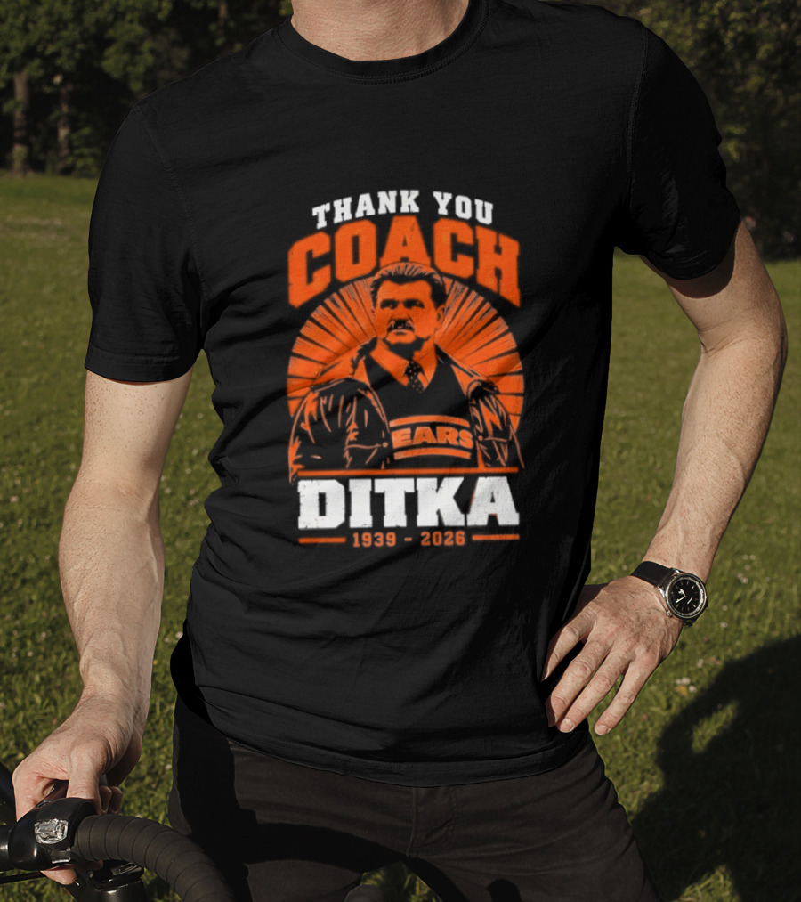 Thank You Coach Mike Ditka 1939 2026 Bears T-Shirt
