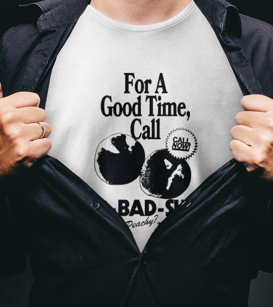 For A Good Time Call 478 Bad Suns Feeling Peachy Take A Bite T-Shirt