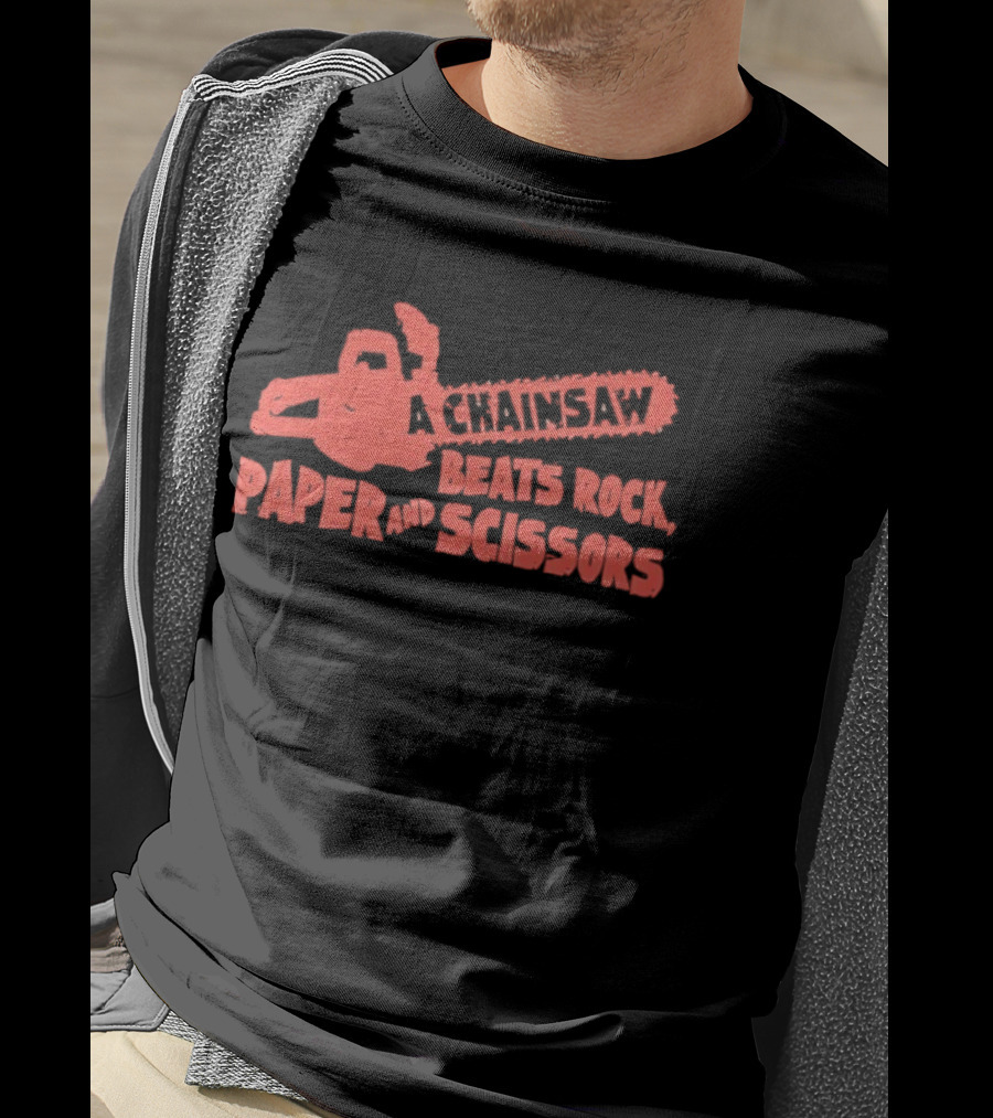 A Chainsaw Beats Rock Paper And Scissors Fun Humor Chainsaw T-Shirt