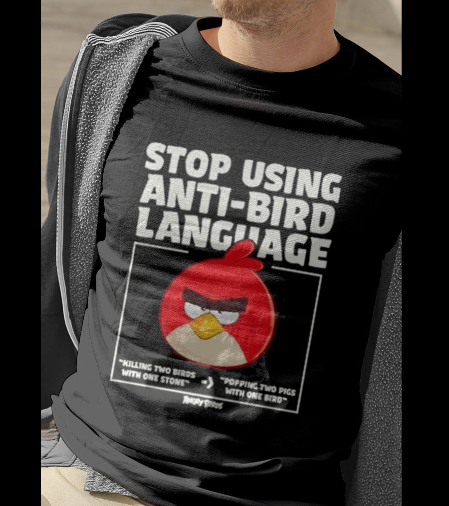 Stop Using Anti Bird Language Angry Birds Red Popping Two Pigs With One Bird T-Shirt