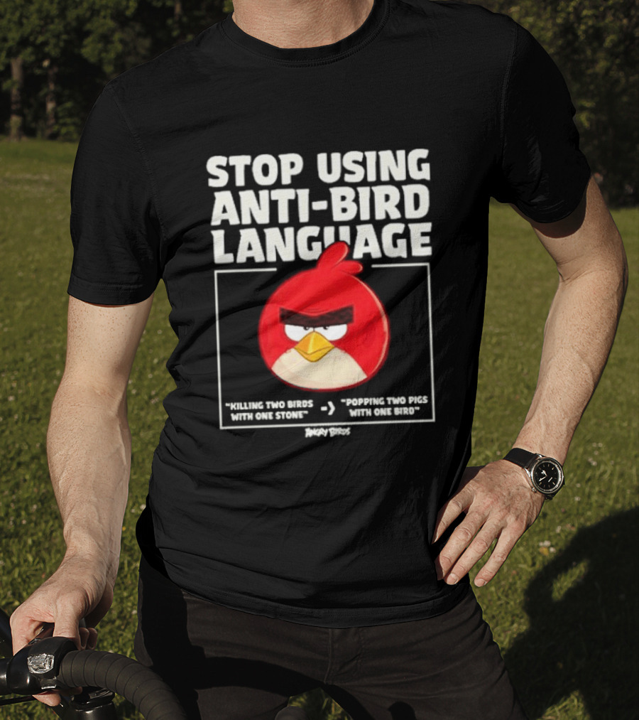 Stop Using Anti Bird Language Angry Birds Red Popping Two Pigs With One Bird T-Shirt