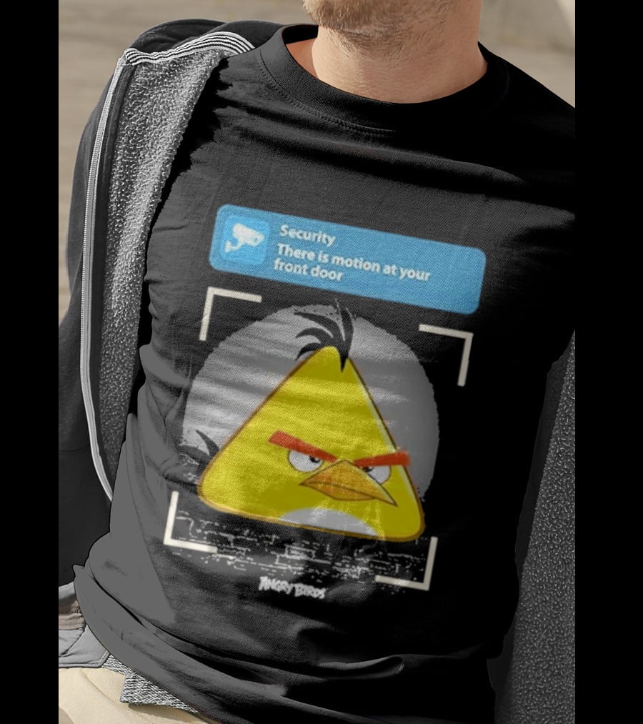 Angry Birds Security Alert There Is Motion At Your Front Door T-Shirt