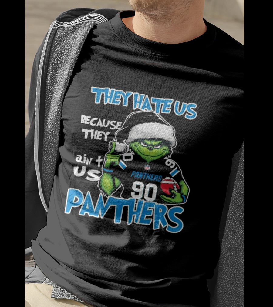 Carolina Panthers Grinch Santa They Hate Us Because They Ain't Us Christmas Holidays T-Shirt