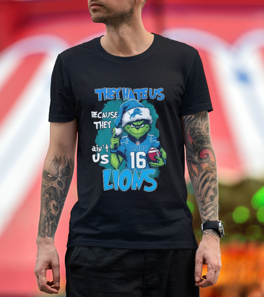 Detroit Lions Grinch Christmas They Hate Us Because They Ain't Us T-Shirt