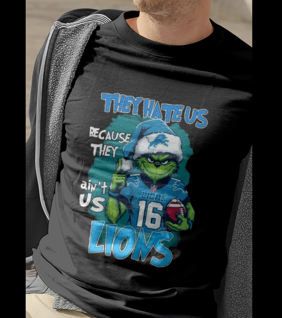 Detroit Lions Grinch Christmas They Hate Us Because They Ain't Us T-Shirt