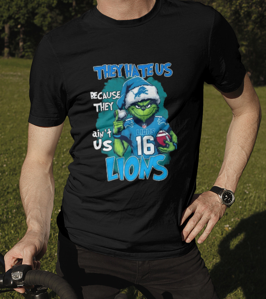 Detroit Lions Grinch Christmas They Hate Us Because They Ain't Us T-Shirt