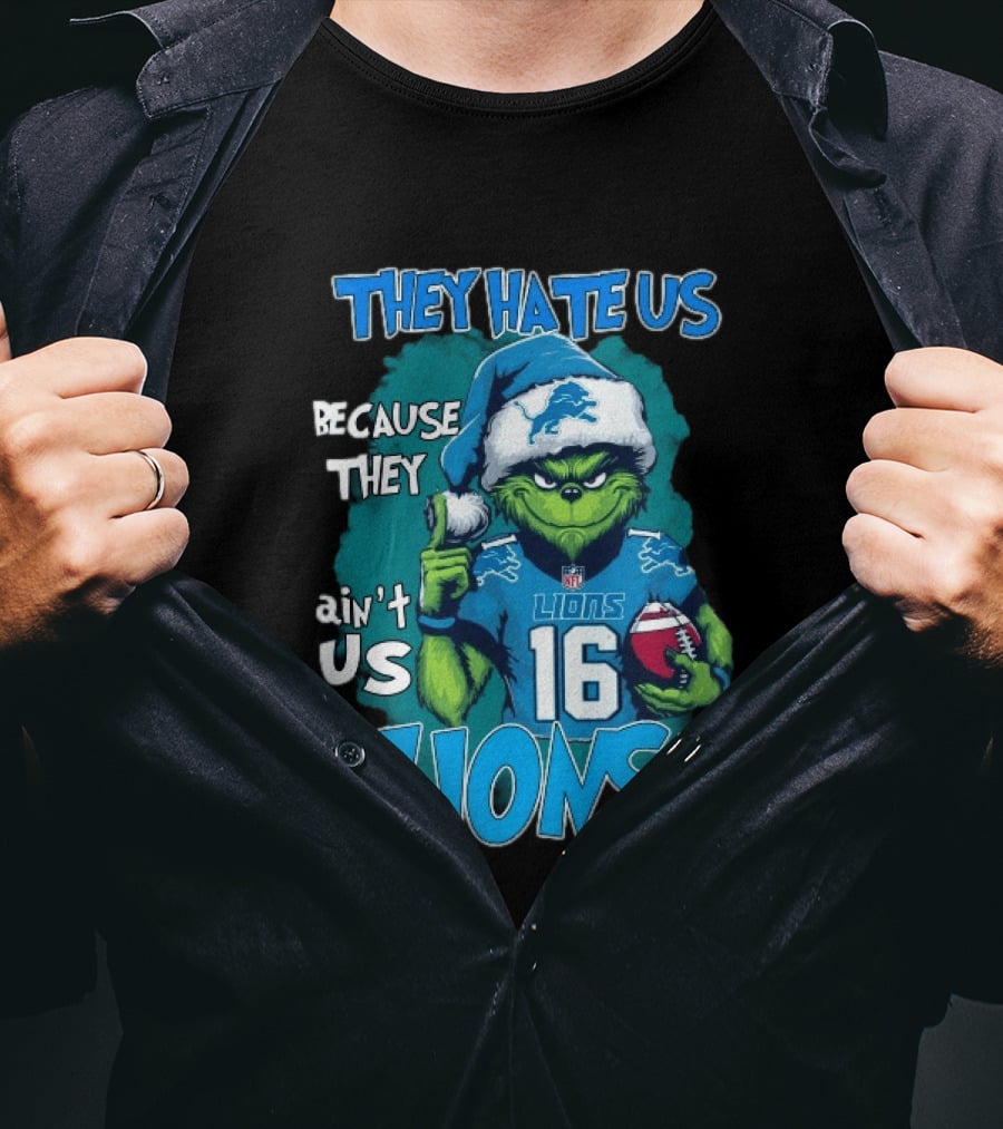 Detroit Lions Grinch Christmas They Hate Us Because They Ain't Us T-Shirt