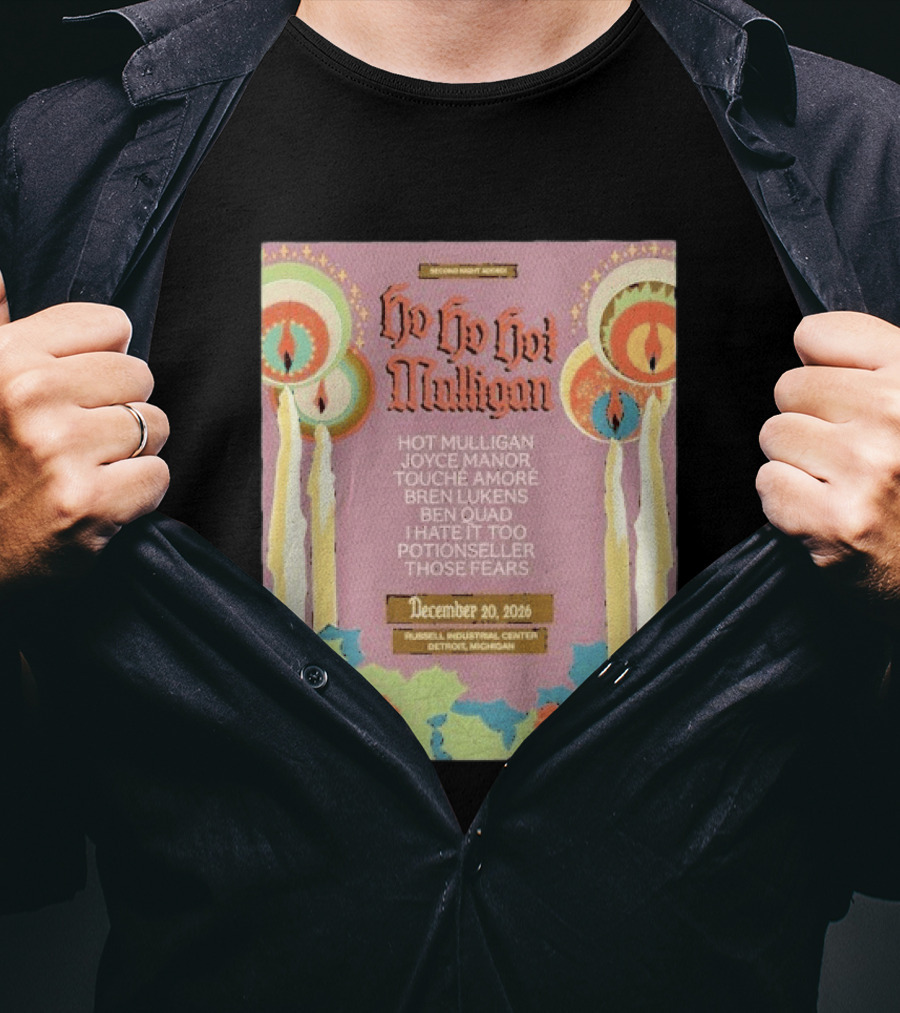 Ho Ho Ho Hot Mulligan Joyce Manor Touche Amore Concert December 20 2026 Russell Industrial Center Detroit Michigan T-Shirt