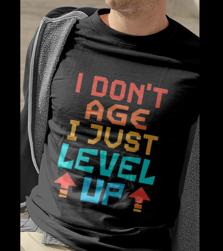 I Don't Age I Just Level Up Gaming Inspired Phrase T-Shirt
