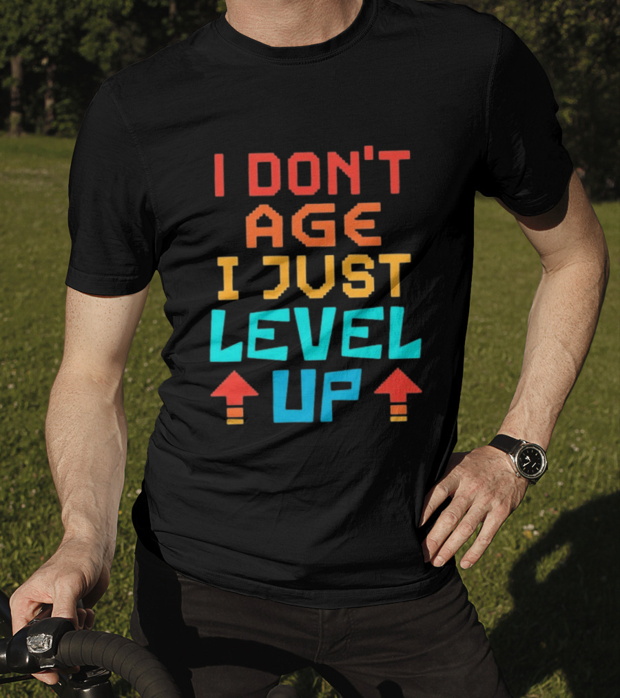 I Don't Age I Just Level Up Gaming Inspired Phrase T-Shirt