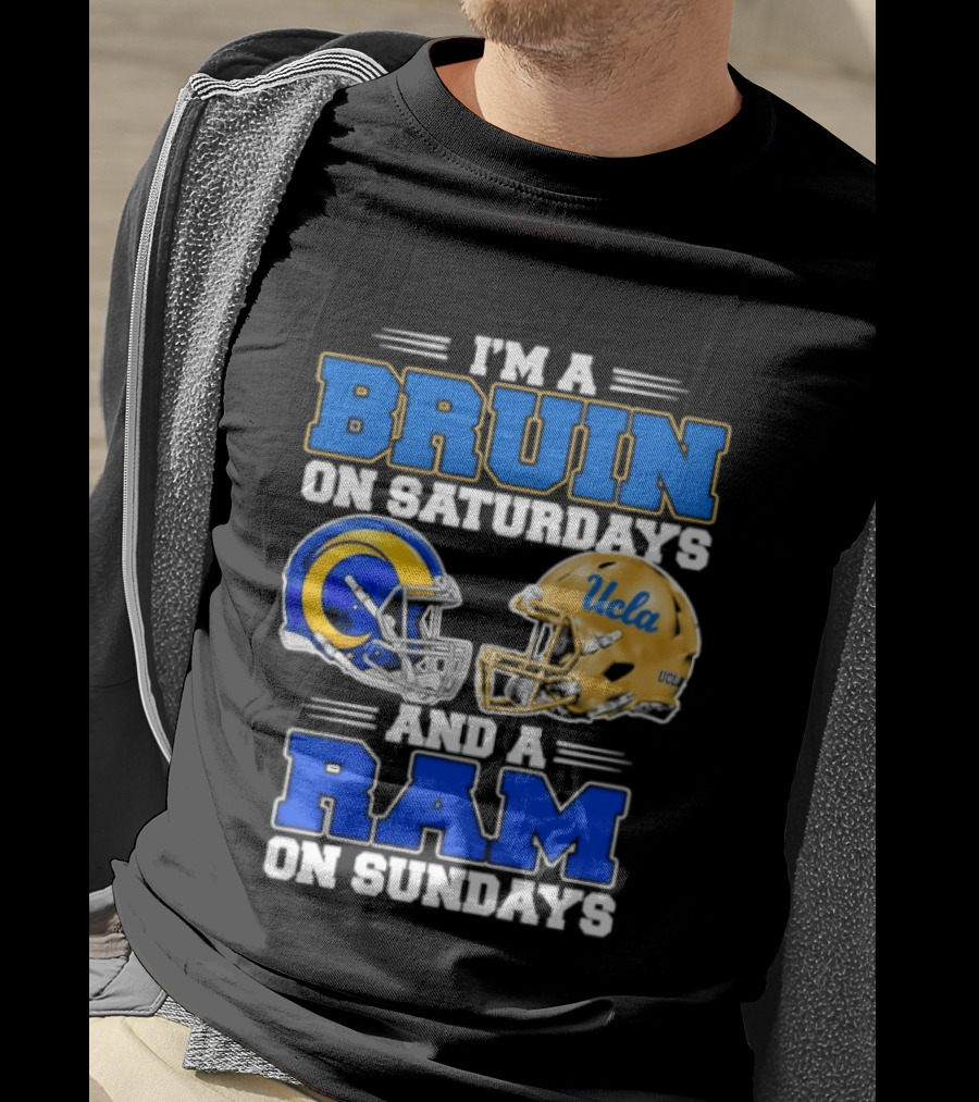 I'm A Bruin On Saturdays And A Ram On Sundays UCLA Rams Football Helmets Fan Gear T-Shirt