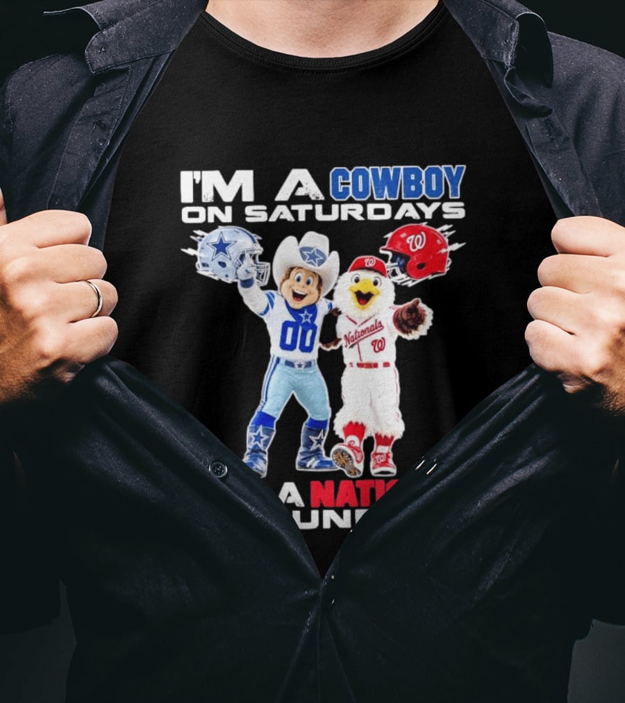 I'm A Cowboy On Saturdays And A National On Sundays Dallas Washington Sports T-Shirt