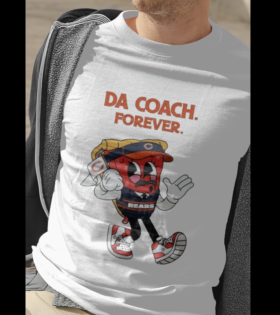 Da Coach Forever Pizza Character Bears Mike Ditka T-Shirt