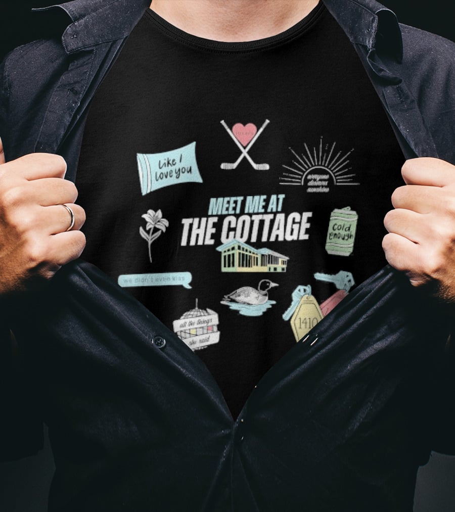 Meet Me At The Cottage With Lovers We Didn't Even Kiss Sun Rose Chicken Cocktail 77 T-Shirt
