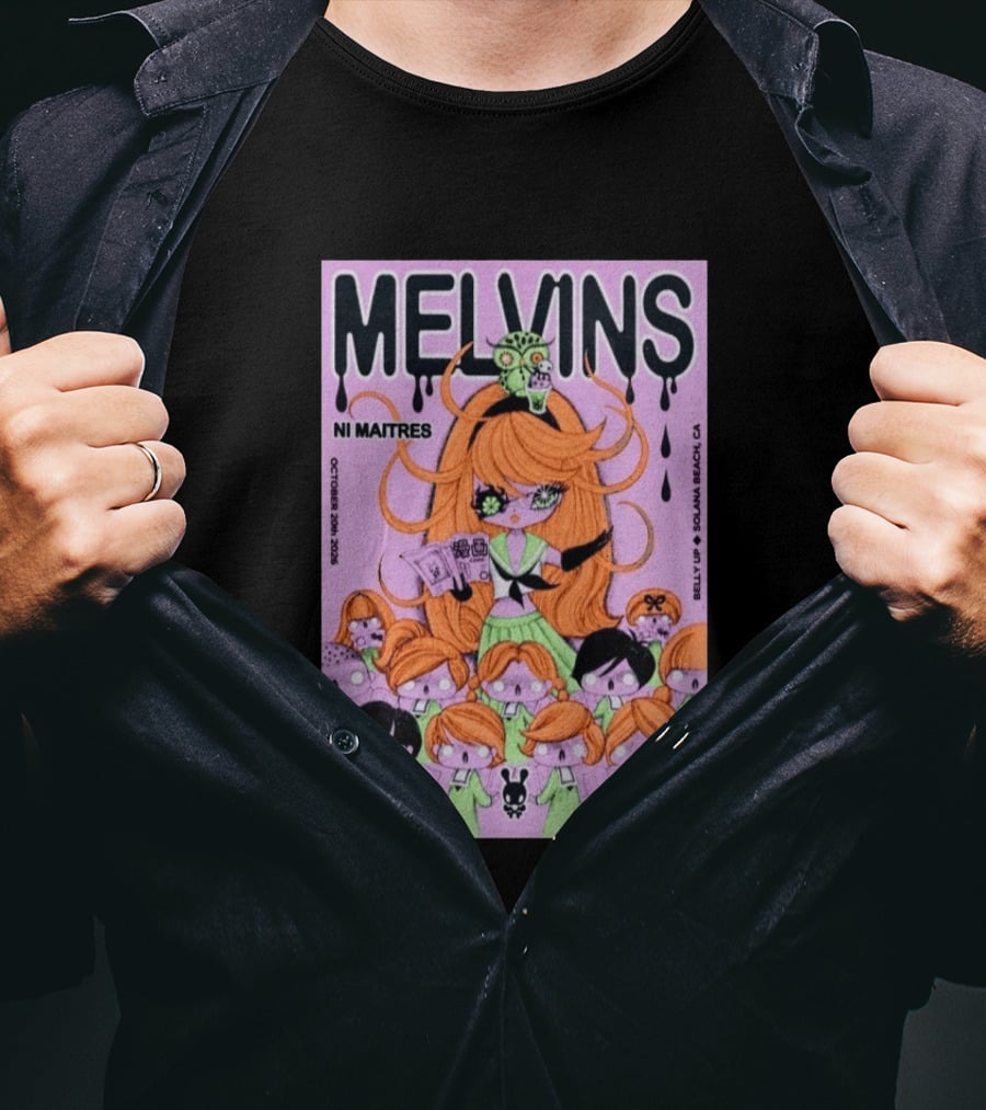 Melvins Ni Maitres October 20 2026 Belly Up Solana Beach CA T-Shirt