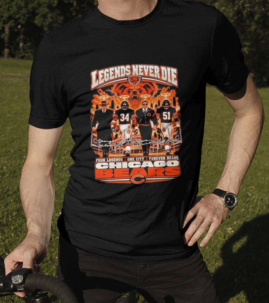 Legends Never Die Chicago Bears Mike Ditka Dick Butkus Walter Payton Four Legends One City Forever Bears T-Shirt