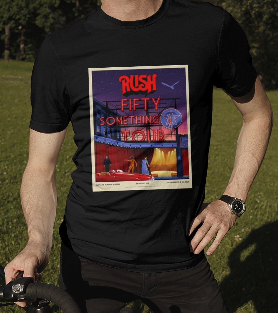 Rush Fifty Something Tour Climate Pledge Arena Seattle WA October 10 12 2026 T-Shirt