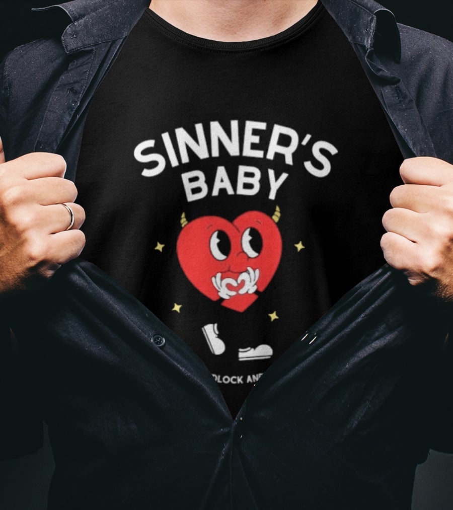 Sinner's Baby Heart Born Out Of Wedlock And Bad Decisions T-Shirt