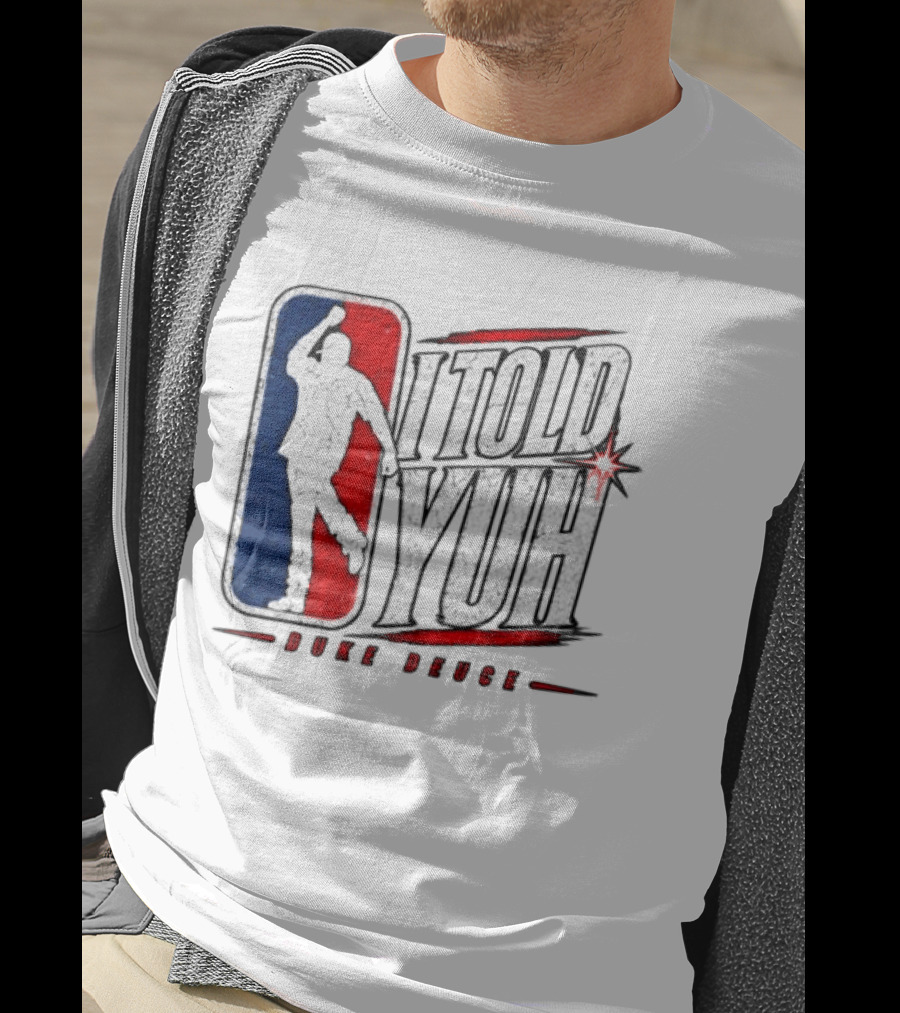 Duke Deuce I Told Yuh Oversized NBA T-Shirt