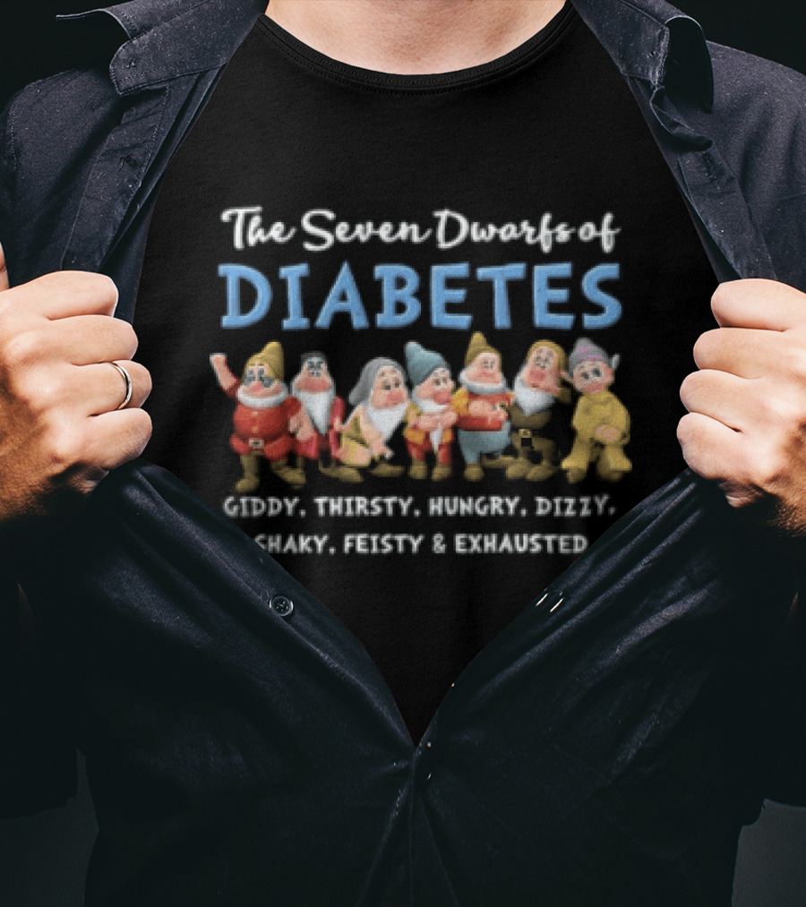 The Seven Dwarfs Of Diabetes Giddy Thirsty Hungry Dizzy Shaky Feisty And Exhausted T-Shirt