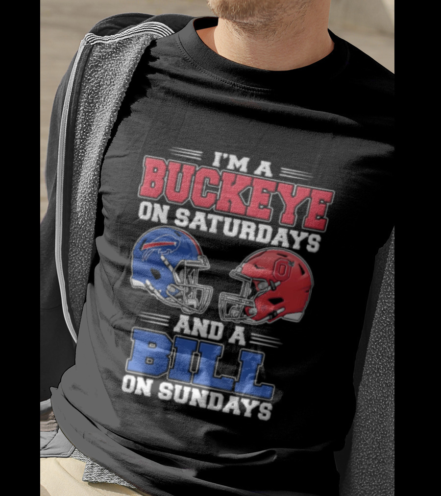 I'm A Buckeye On Saturdays And A Bill On Sundays Helmet T-Shirt